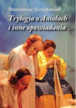 Trylogia o aniołach i inne opowiadania