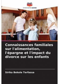 Connaissances familiales sur l'alimentation, l'épargne et l'impact du divorce sur les enfants
