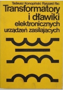 Transformatory i dławiki elektronicznych urządzeń zasilających