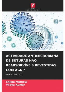 Actividade Antimicrobiana De Suturas Não Reabsorvíveis Revestidas Com Agnp