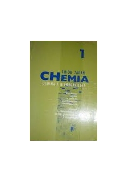 Zbiór zadań. Chemia ogólna i nieograniczona 1