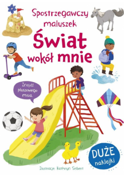 Spostrzegawczy maluszek. Świat wokół mnie