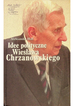 Idee polityczne Wiesława Chrzanowskiego