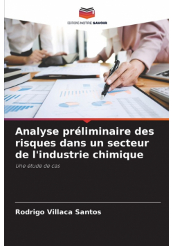 Analyse préliminaire des risques dans un secteur de l'industrie chimique
