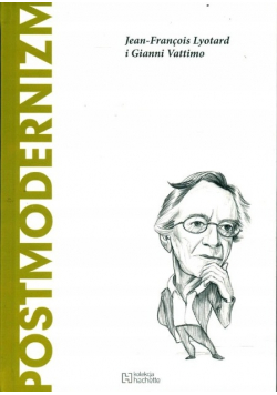 Postmodernizm Jean Francois Lyotard i Gianni Vattimo