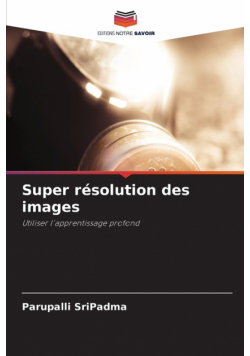 Super résolution des images
