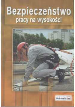 Bezpieczeństwo pracy na wysokości