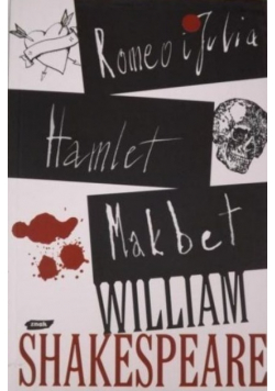 Romeo i Julia Hamlet Makbet