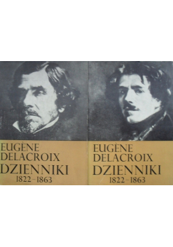 Delacroix Dzienniki 1822  1863 Tom 1 i 2
