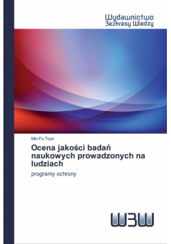 Ocena jakości badań naukowych prowadzonych na ludziach