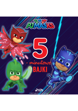 Pidżamersi - 5-minutowe bajki