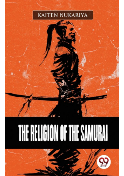 The Religion Of The Samurai