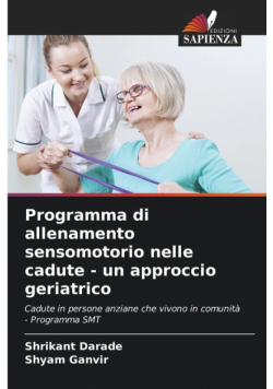 Programma di allenamento sensomotorio nelle cadute - un approccio geriatrico