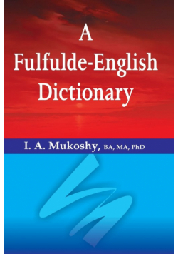 A Fulfulde-English Dictionary