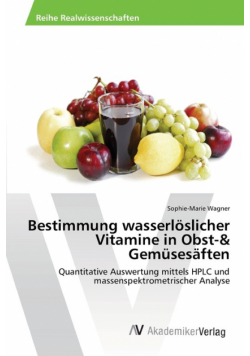Bestimmung wasserlöslicher Vitamine in Obst-& Gemüsesäften