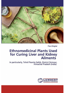 Ethnomedicinal Plants Used for Curing Liver and Kidney Ailments