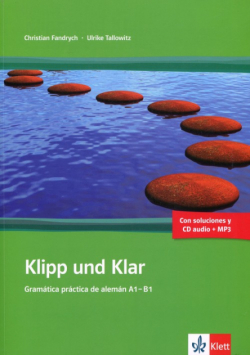 Klipp und Klar Gramatica practica de aleman + CD A1-B1