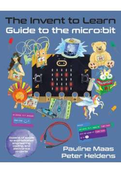 The Invent to Learn Guide to the micro