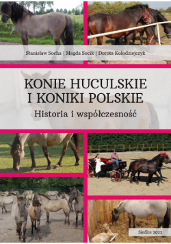Konie huculskie i koniki polskie. Historia i współczesność