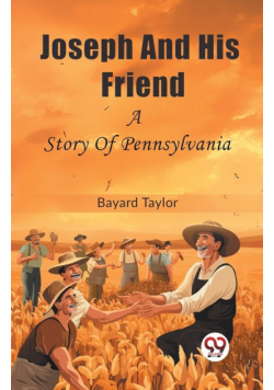 Joseph And His Friend A Story Of Pennsylvania