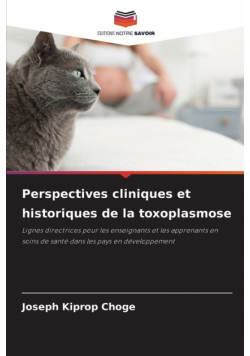 Perspectives cliniques et historiques de la toxoplasmose