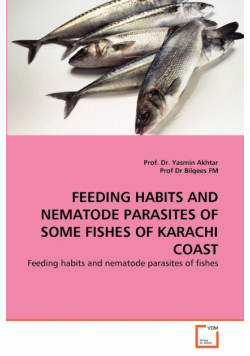 Feeding Habits And Nematode Parasites Of Some Fishes Of Karachi Coast