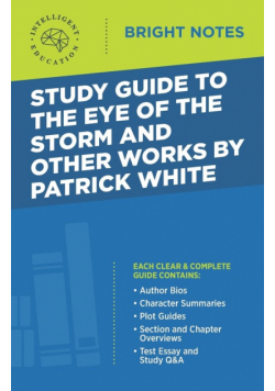 Study Guide to The Eye of the Storm and Other Works by Patrick White