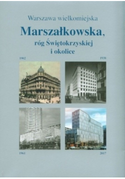Warszawa wielkomiejska Marszałkowska róg Świętokrzyskiej i okolice