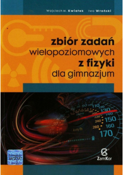 Zbiór zadań wielopoziomowych z fizyki dla gimnazjum