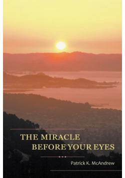The Miracle Before Your Eyes