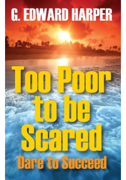 Too Poor to be Scared