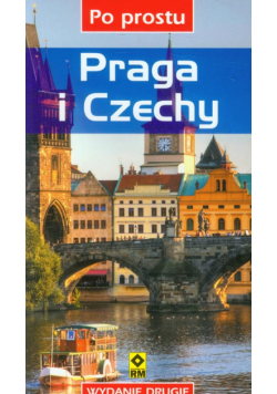 Praga i Czechy Po prostu
