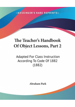 The Teacher's Handbook Of Object Lessons, Part 2