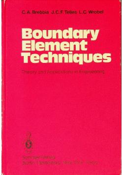 Boundary Element Techniques Theory and Applications in Engineering