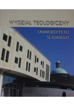 Wydział Teologiczny Uniwersytetu Śląskiego