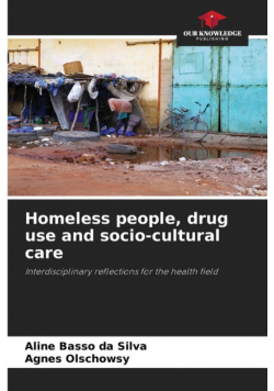 Homeless people, drug use and socio-cultural care