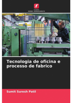 Tecnologia de oficina e processo de fabrico