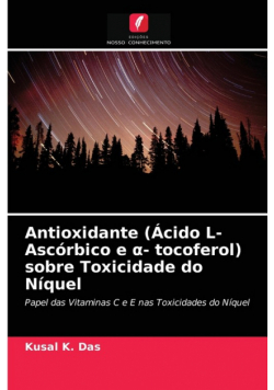 Antioxidante (Ácido L-Ascórbico e α- tocoferol) sobre Toxicidade do Níquel