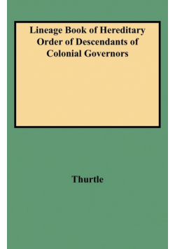 Lineage Book of Hereditary Order of Descendants of Colonial Governors
