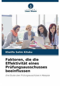 Faktoren, die die Effektivität eines Prüfungsausschusses beeinflussen