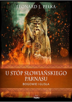 U stóp słowiańskiego parnasu Bogowie i gusła