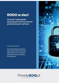 RODO w sieci 20 pytań i odpowiedzi  dotyczących ochrony danych  przetwarzanych cyfrowo