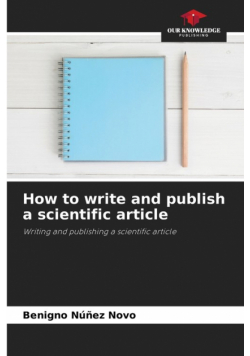 How to write and publish a scientific article