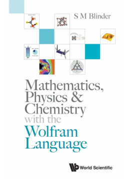 Mathematics, Physics & Chemistry With Wolfram Language
