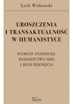 Uroszczenia I Transaktualność W Humanistyce