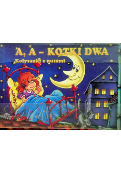 A a kotki dwa Kołysanki z nutami