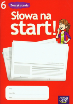 Słowa na start 6. Zeszyt ucznia, Nowa Era