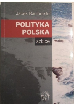 Polityka Polska. Szkice