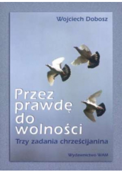 Przez prawdę do wolności