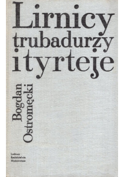 Lirnicy, trubadurzy i tyrteje